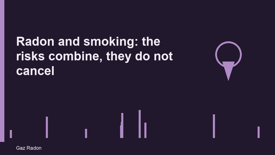 Radon and smoking: the risks combine, they do not cancel