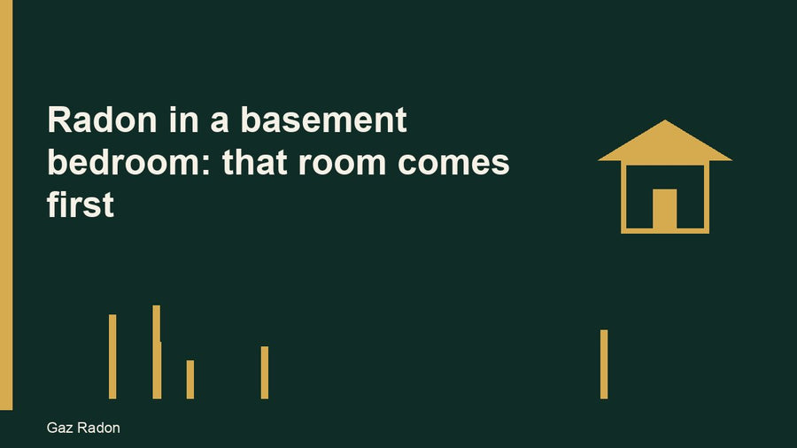 Radon in a basement bedroom: that room comes first