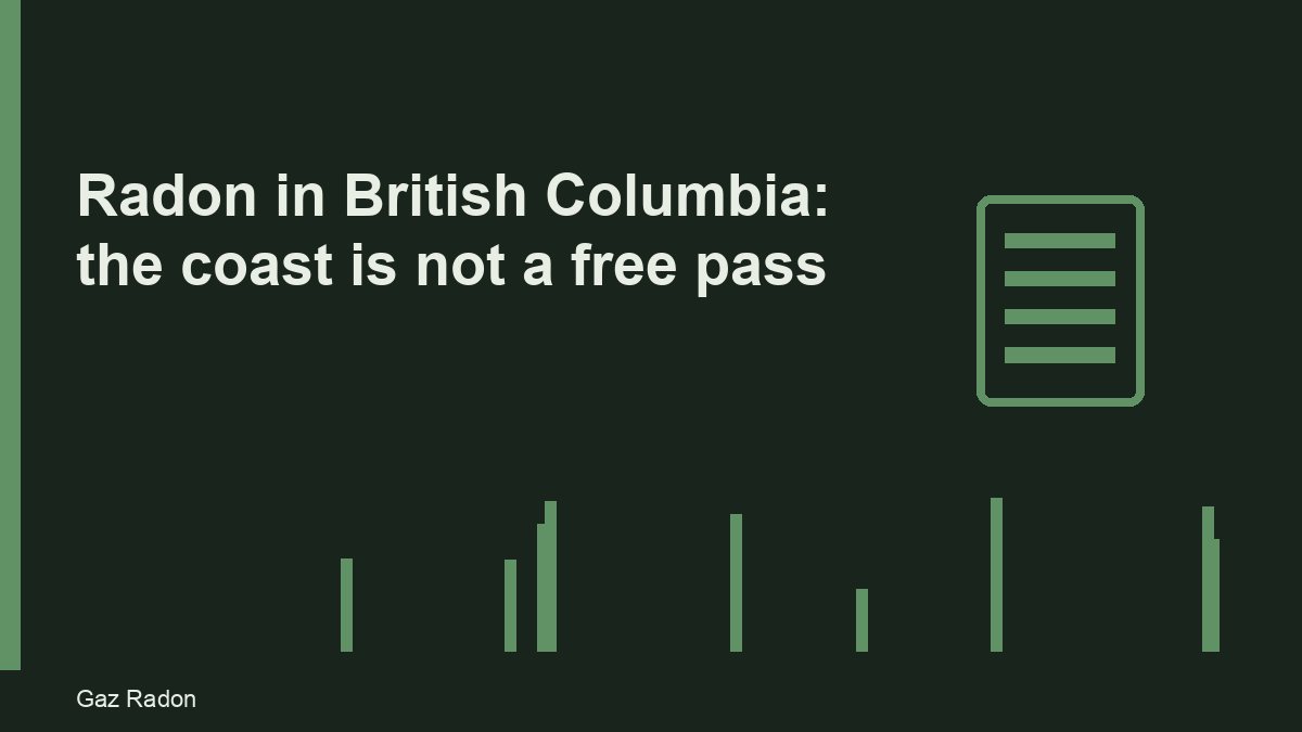 Radon in British Columbia: the coast is not a free pass