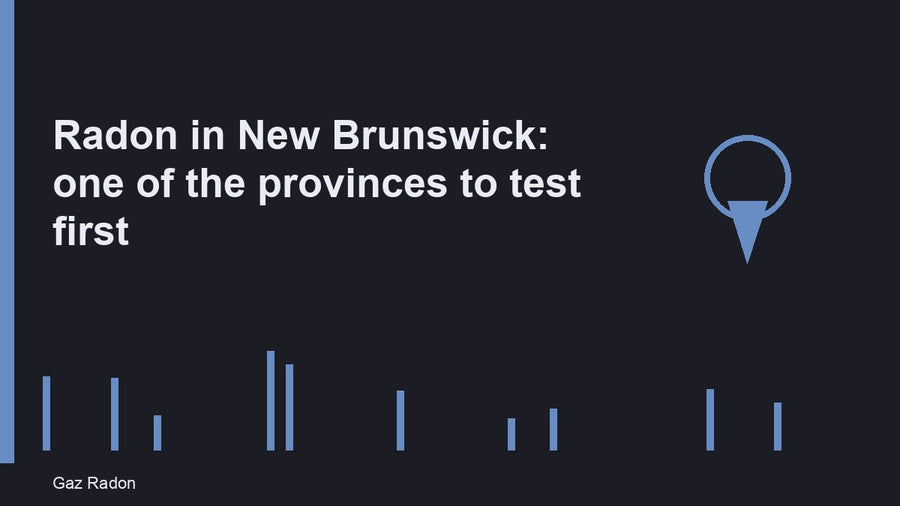 Radon in New Brunswick: one of the provinces to test first