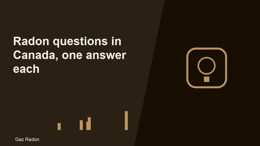 Radon questions in Canada, one answer each