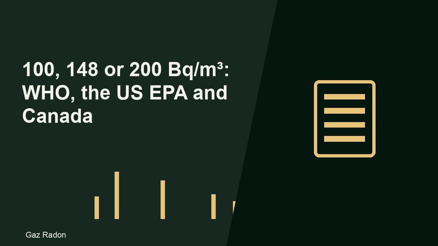 100, 148 or 200 Bq/m³: WHO, the US EPA and Canada