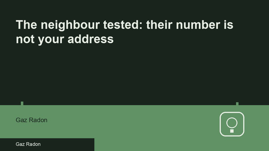 The neighbour tested: their number is not your address