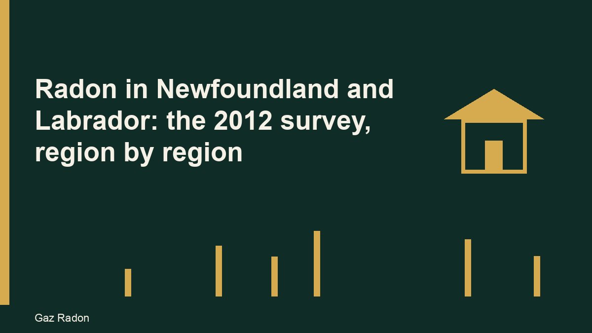 Radon in Newfoundland and Labrador: the 2012 survey, region by region