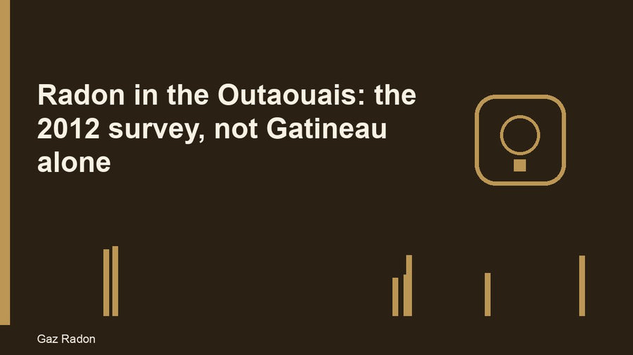 Radon in the Outaouais: the 2012 survey, not Gatineau alone